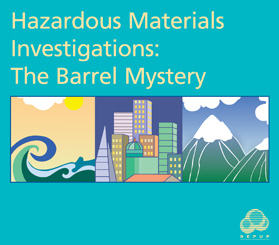 Hazardous Materials Investigations: The Barrel Mystery
