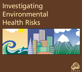 Investigating Environmental Health Risks