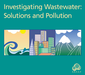 Investigating Wastewater: Solutions and Pollution